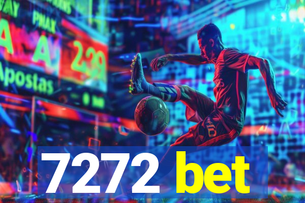 7272 bet